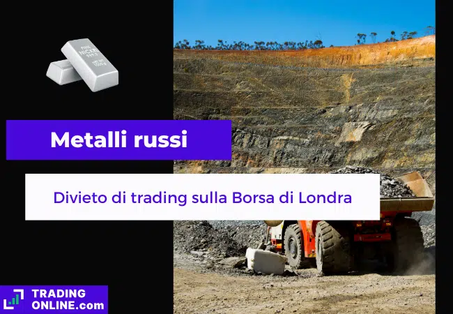 presentazione della notizia su LME che blocca il trading di metalli russi