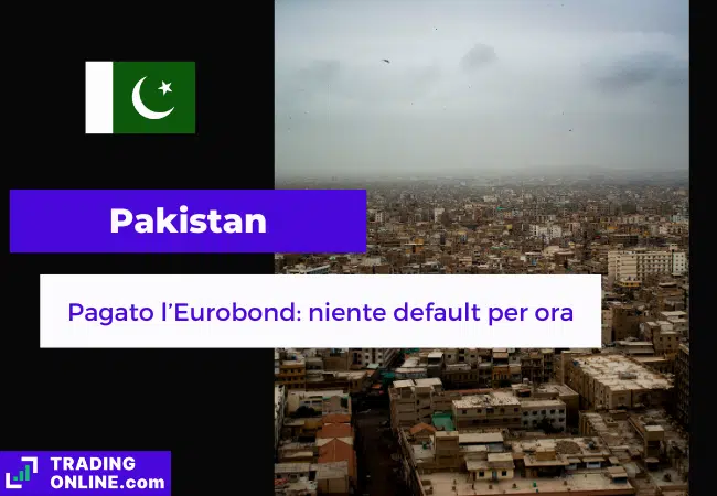 presentazione della notizia su Pakistan che evita il default ripagando un Eurobond