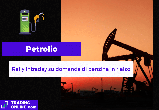 presentazione della notizia su prezzi del petrolio in rialzo a causa della domanda di benzina negli USA