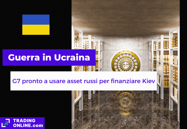 presentazione della notizia su G7 pronto a usare asset congelati alla Russia per finanziare l'esercito ucraino