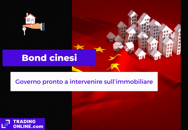 presentazione della notizia su governo cinese che userà i proventi della maxi-emissione di bond per aiutare il real estate