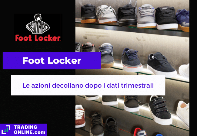 presentazione della notizia su Foot Locker che vola in Borsa dopo i dati trimestrali