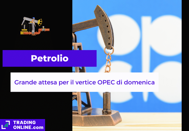 presentazione della notizia su attesa per il vertice OPEC di domenica