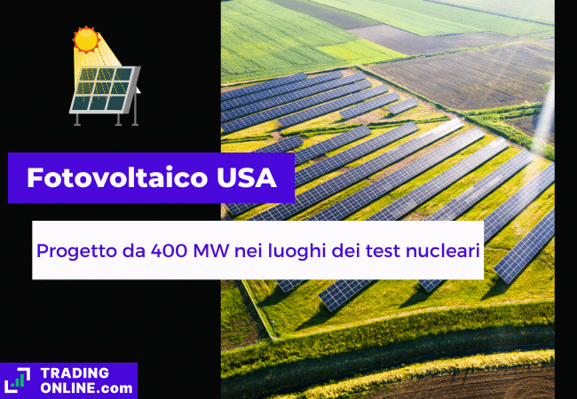 presentazione della notizia sugli USA che recupereranno le aree dei test nucleari con un progetto fotovoltaico