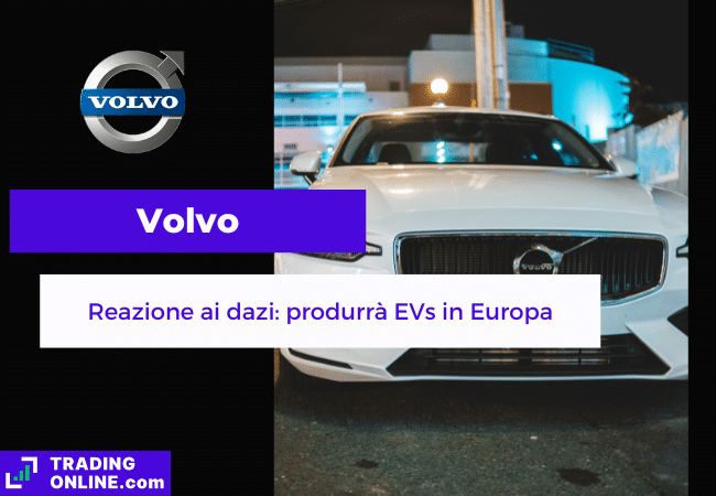presentazione della notizia su Volvo che produrrà alcuni veicoli elettrici in Europa