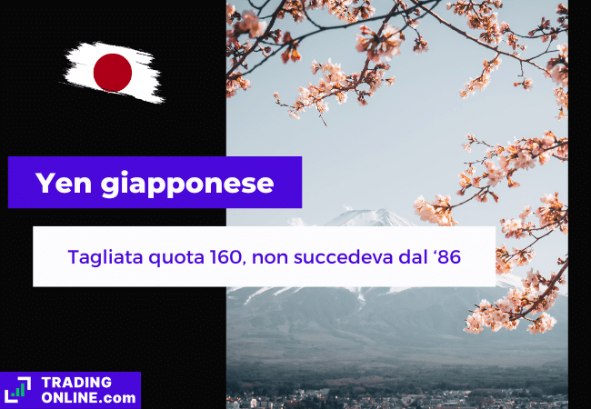 presentazione della notizia su yen che taglia quota 160 contro il dollaro